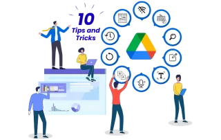10 Best Google Drive Tips and Tricks to Enhance Your Business Productivity