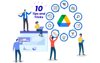 10 Best Google Drive Tips and Tricks to Enhance Your Business Productivity
