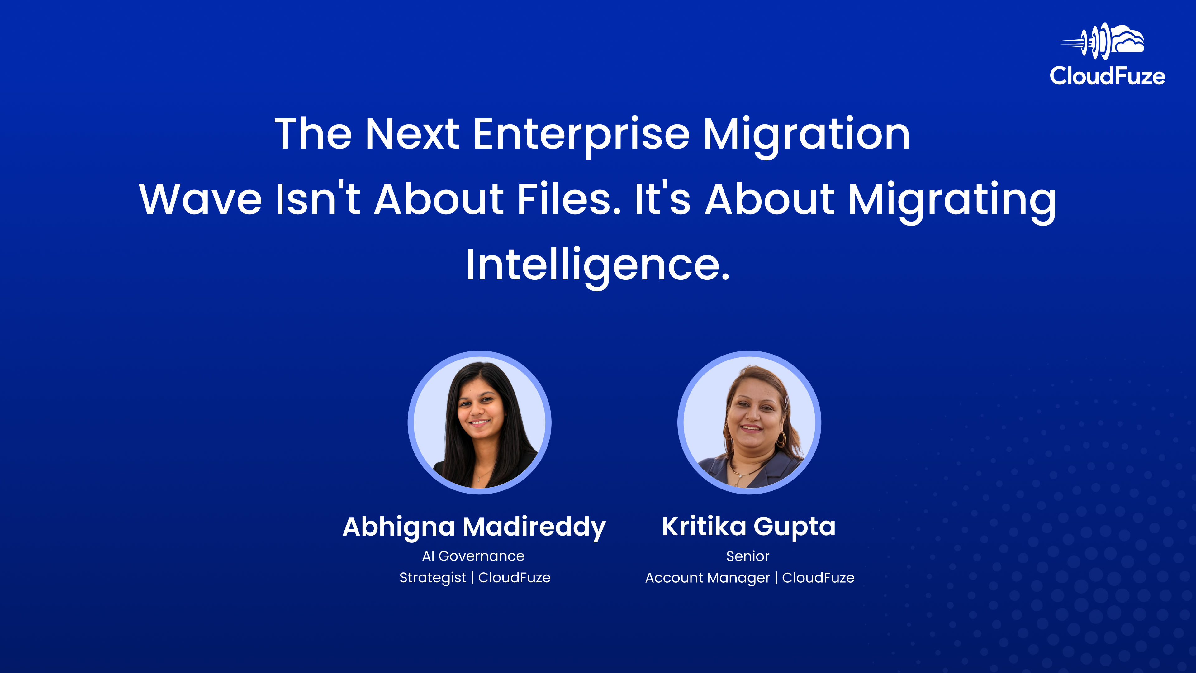 The Next Enterprise Migration Wave Isn't About Files. It's About Migrating Intelligence.
